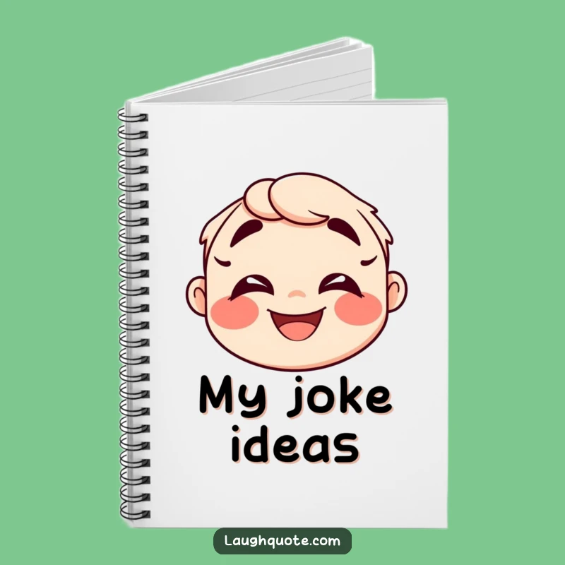 Funny Laugh Lines Notebook: Jot Down Ideas with Exaggerated Cheer