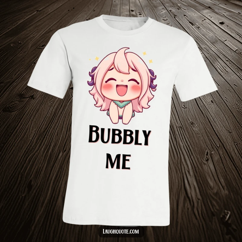 Funny T-Shirt: A character has a bubbly, effervescent laugh, full of light and airy joy.